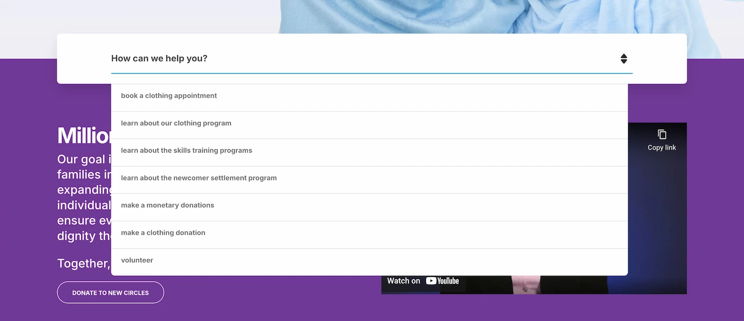 A dropdown menu with the lable 'How can we help you?' on the homepage showing common user requests.